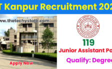 IIT Kanpur Recruitment 2022 – Apply Online for 119 Vacancies of Junior Assistant Posts